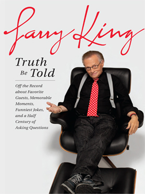 Détails du titre pour Truth Be Told par Larry King - Disponible